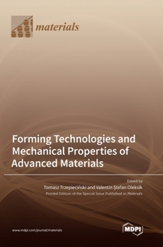 Hardcover Forming Technologies and Mechanical Properties of Advanced Materials Book