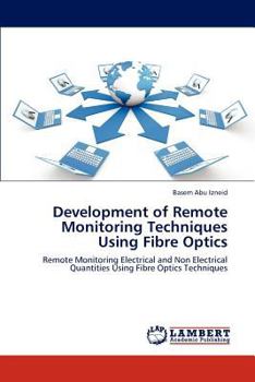 Paperback Development of Remote Monitoring Techniques Using Fibre Optics Book