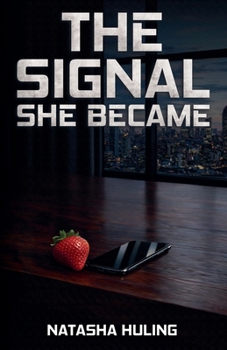 Paperback The Signal She Became Book