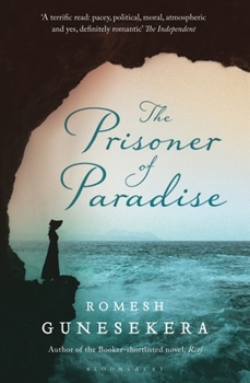 Paperback The Prisoner of Paradise. Romesh Gunesekera Book