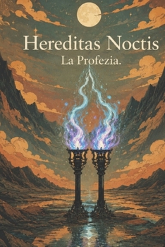 Paperback Hereditas Noctis: La Profezia [Italian] Book