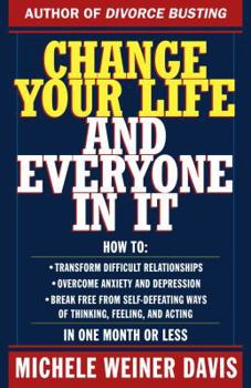 Paperback Change Your Life and Everyone in It: How To: Book