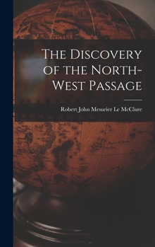 Hardcover The Discovery of the North-West Passage Book