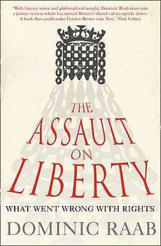 Paperback The Assault on Liberty: What Went Wrong with Rights Book