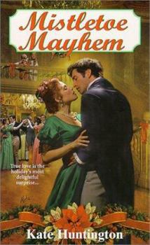 Mistletoe Mayhem (Regency Romance) - Book #3 of the Whittakers