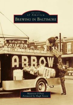 Brewing in Baltimore - Book  of the Images of America: Maryland