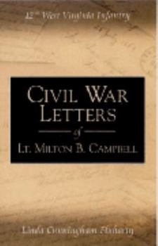 Civil War Letters of Lt. Milton B. Campbell, 12th West Virginia Infantry