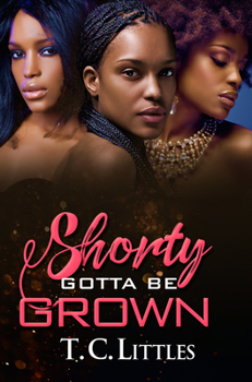 Mass Market Paperback Shorty Gotta Be Grown Book