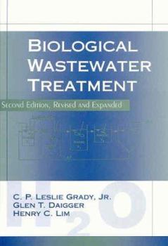 Hardcover Biological Wastewater Treatment, Second Edition, Revised and Expanded (Environmental Science and Pollution Control Series, 19) Book