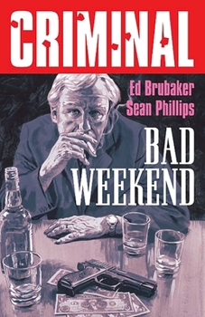 Paperback Criminal Volume 9: Bad Weekend (New Edition) Book