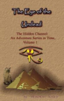 The Eye of the Undead - Book #1 of the Hidden Channel