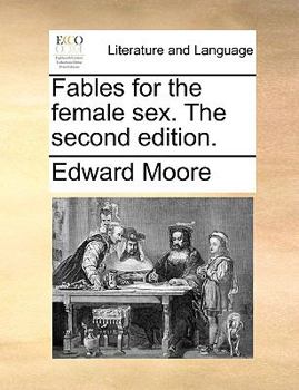 Paperback Fables for the female sex. The second edition. Book