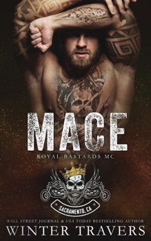 Mace - Book #8 of the Royal Bastards MC: Sacramento, CA