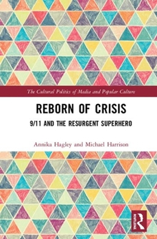 Hardcover Reborn of Crisis: 9/11 and the Resurgent Superhero Book