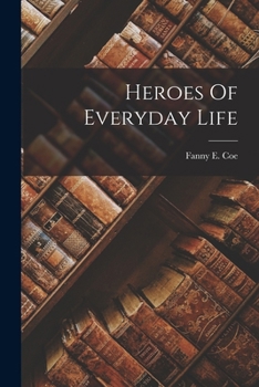 Paperback Heroes Of Everyday Life Book