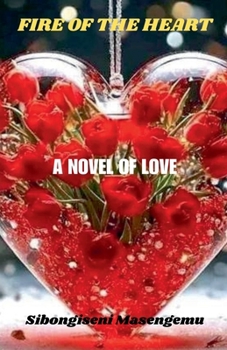 Paperback Fire Of The Heart: ANovel Of Love Book