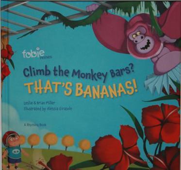 Hardcover Climb the Monkey Bars? That's Bananas! Book