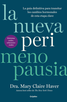 La nueva perimenopausia / The New Perimenopause (Spanish Edition)