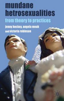 Paperback Mundane Heterosexualities: From Theory to Practices Book