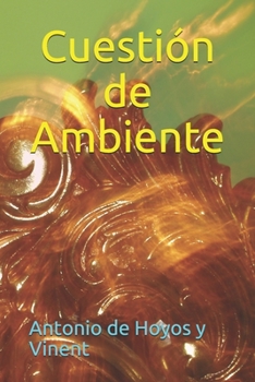 Cuestión de Ambiente (Spanish Edition)