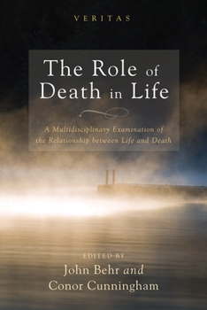 Paperback The Role of Death in Life: A Multidisciplinary Examination of the Relationship Between Life and Death Book