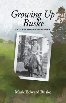 Paperback Growing Up Buske: A Collection of Memories Book