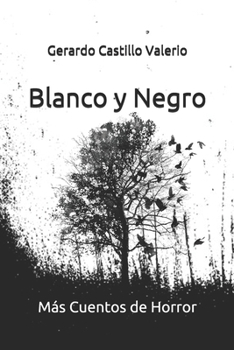 Paperback Blanco y Negro: Más Cuentos de Horror [Spanish] Book