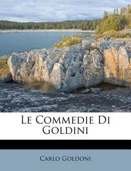 Paperback Le Commedie Di Goldini [Italian] Book