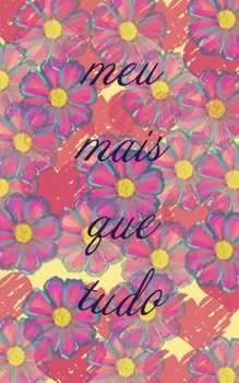 Meu Mais Que Tudo: Caderno - p�ginas pautadas - 100 p�ginas - capa amarela
