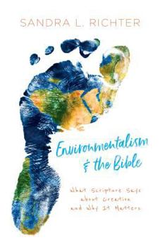 Paperback Environmentalism and the Bible: What Scripture Says about Creation and Why It Matters Book