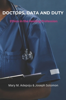 Paperback Doctors, Data, and Duty: Ethics in the Healing Professions Book