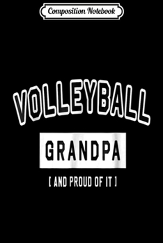 Composition Notebook: Volleyball Grandpa - Volleyball Grandfather  Journal/Notebook Blank Lined Ruled 6x9 100 Pages