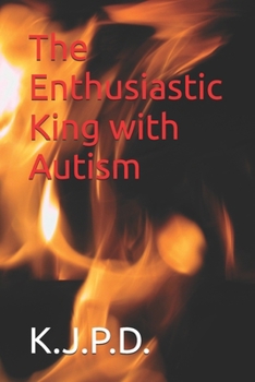 Paperback The Enthusiastic King with Autism Book
