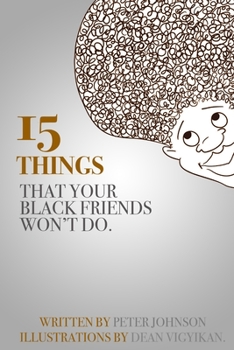 Paperback 15 Things Your Black Friends Won't Do Book