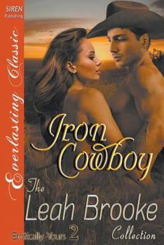 Paperback Iron Cowboy [Erotically Yours 2] (Siren Publishing Everlasting Classic) Book