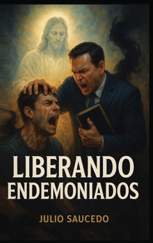 Hardcover Liberando Endemoniados [Spanish] Book