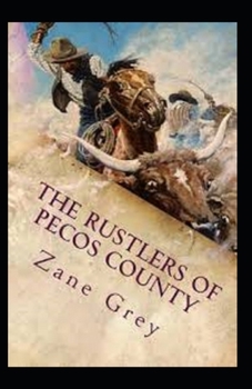 Paperback The Rustlers of Pecos County Annotated Book