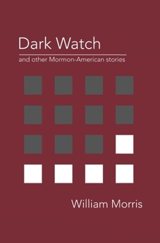 Dark Watch and other Mormon-American stories