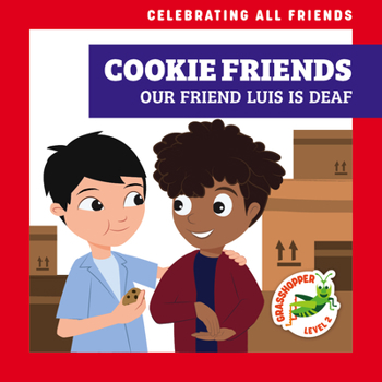 Library Binding Cookie Friends: Our Friend Luis Is Deaf Book