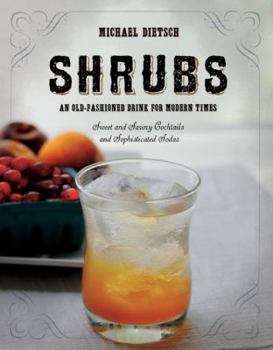 Hardcover Shrubs: An Old-Fashioned Drink for Modern Times Book