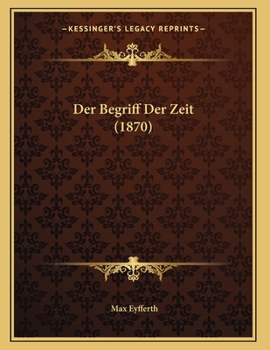 Paperback Der Begriff Der Zeit (1870) [German] Book