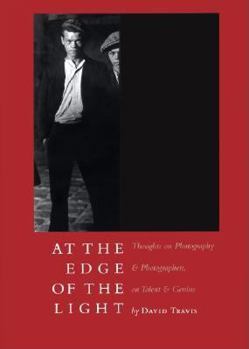 Hardcover At the Edge of the Light: Thoughts on Photography & Photographers, Talent & Genius Book