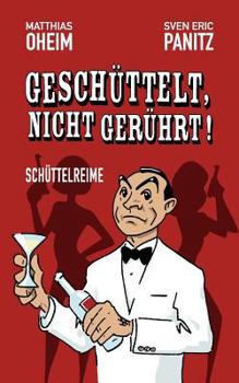 Paperback Geschüttelt, nicht gerührt!: Schüttelreime [German] Book