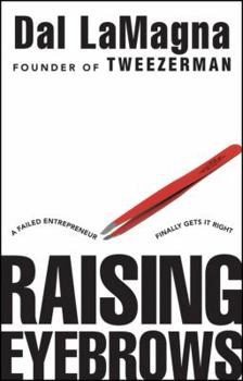 Hardcover Raising Eyebrows: A Failed Entrepreneur Finally Gets It Right Book