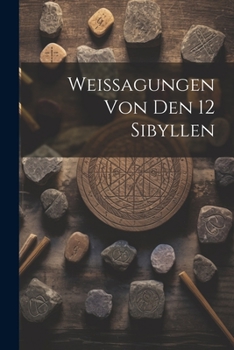 Paperback Weissagungen Von Den 12 Sibyllen Book