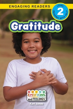Paperback Gratitude: Emotions and Feelings (Engaging Readers, Level 2) Book