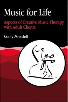Paperback Music for Life: Aspects of Creative Music Therapy with Adult Clients Book