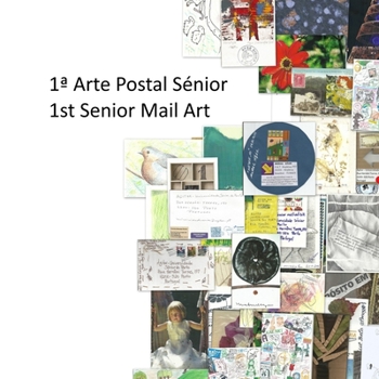 Paperback 1a Arte Postal Sénior 1st Senior Mail Art [Portuguese] Book