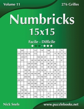 Paperback Numbricks 15x15 - Facile à Difficile - Volume 11 - 276 Grilles [French] Book