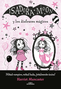 Paperback Isadora Moon Y Los Disfraces Mágicos / Isadora Moon and the Magical Costumes [Spanish] Book